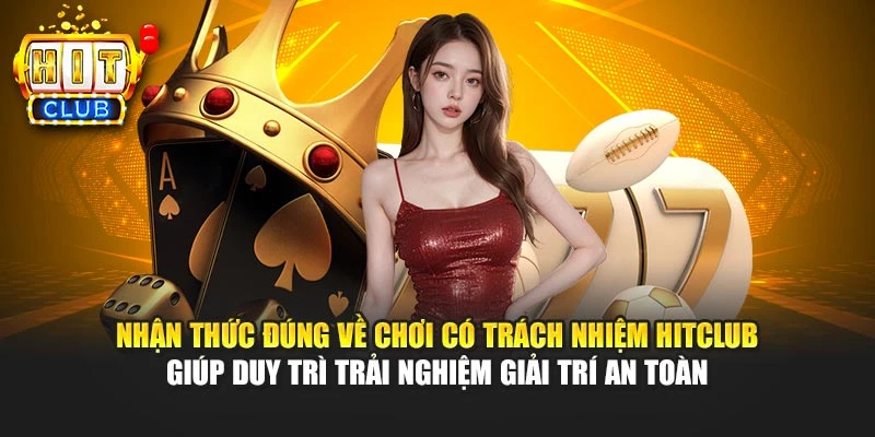 Nhận thức cộng đồng về chơi có trách nhiệm góp phần xây dựng giải trí lành mạnh